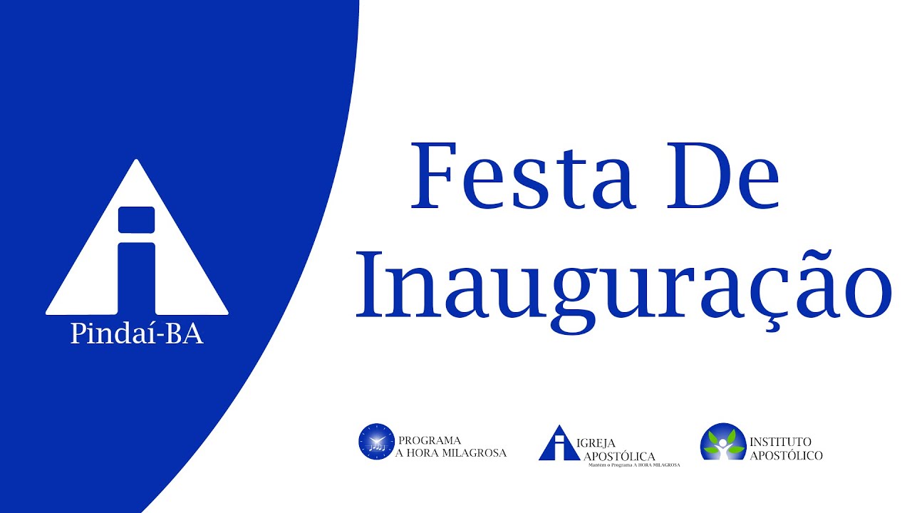 Festa de Inauguração - 15/03/2025 - Igreja Apostólica - Pindaí - BA