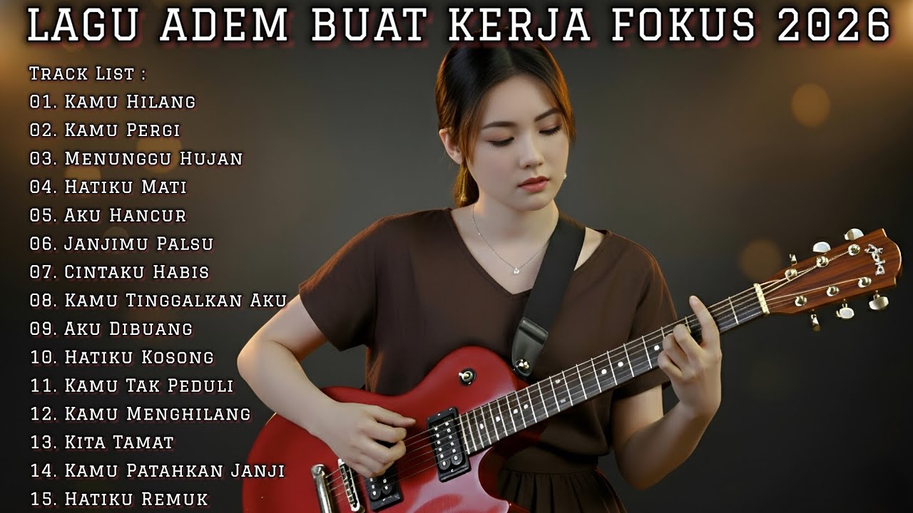 LAGU ADEM BUAT KERJA FOKUS 2026 | FULL ALBUM SLOW ROCK & MELLOW TERBARU