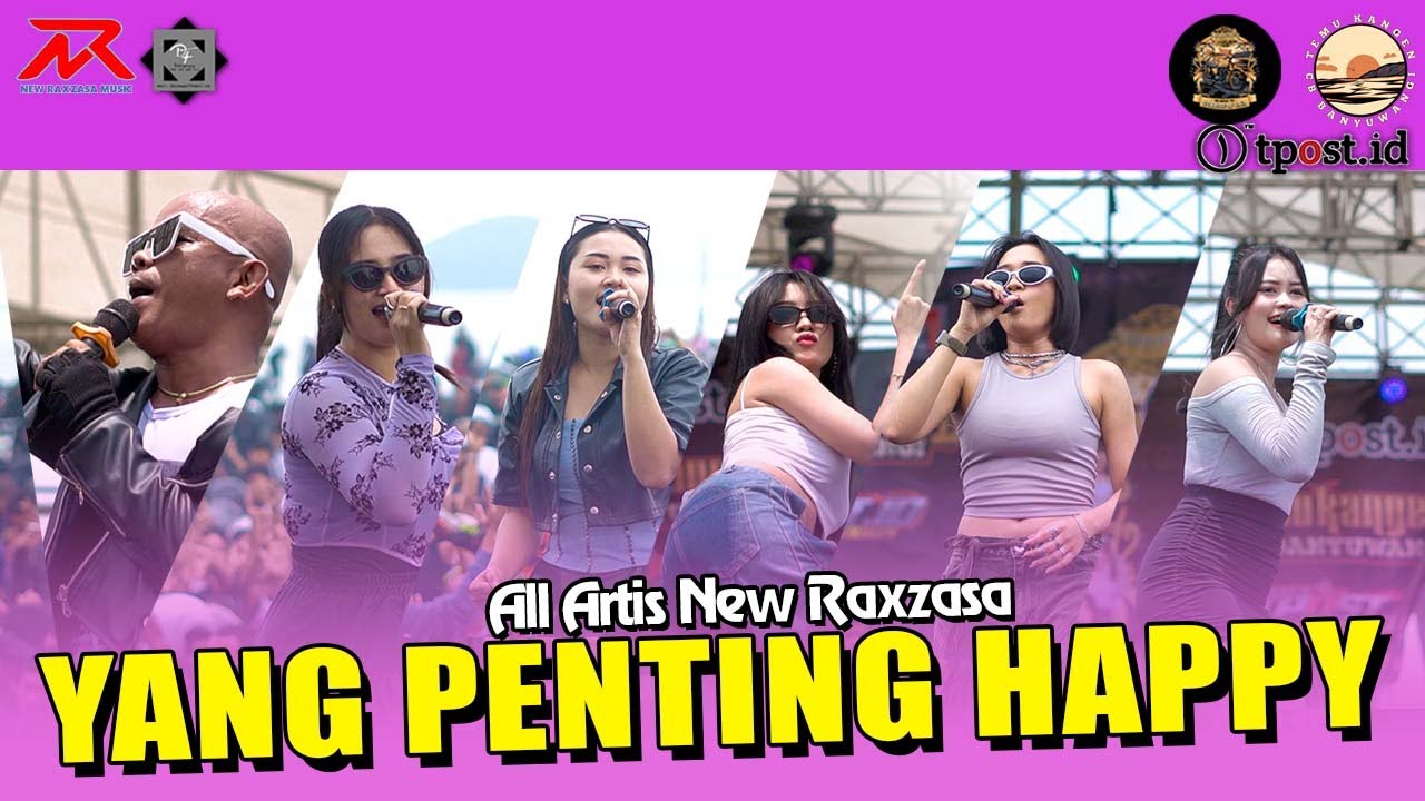 ALL ARTIS - YANG PENTING HAPPY  || TEMU KANGEN CB BANYUWANGI (NEW RAXZASA ft TPOST AUDIO)