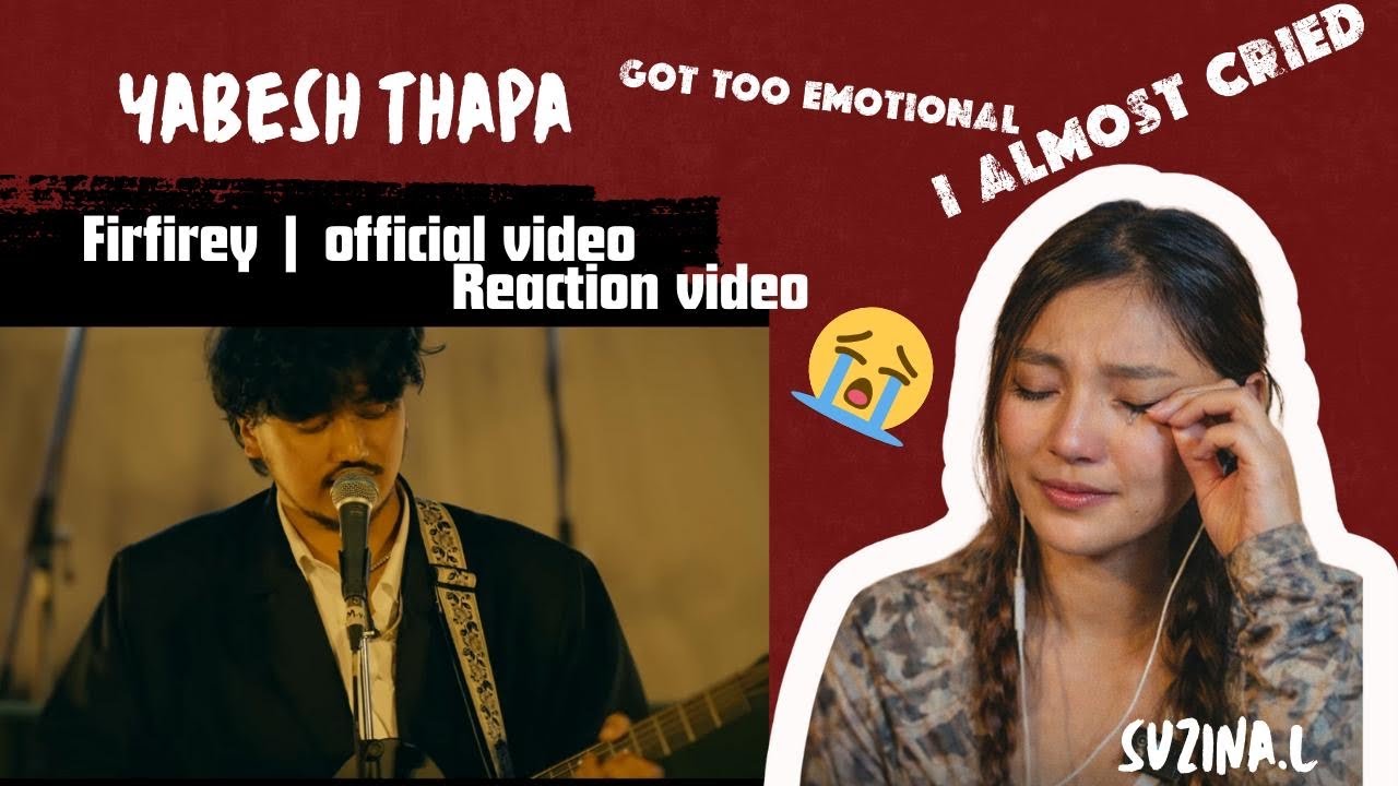 Firfirey -Yabesh Thapa 😭 Made Me Think of love🥺