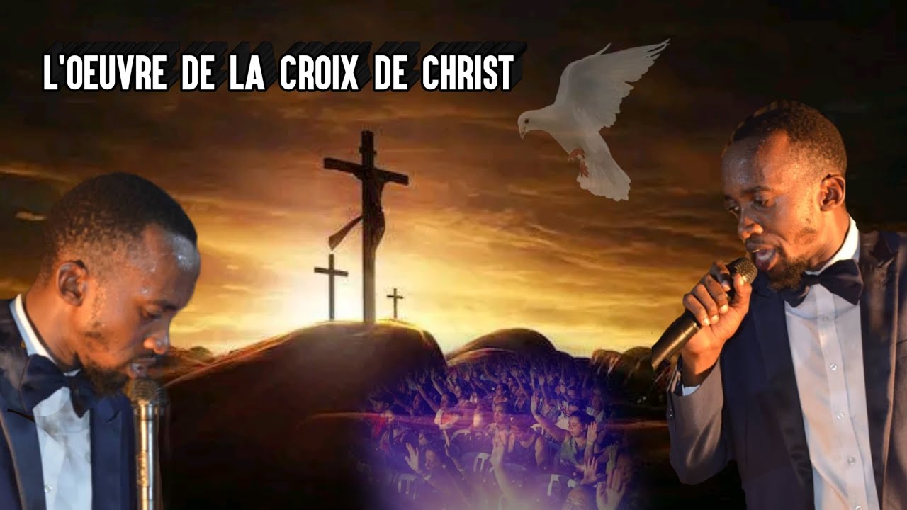 L'oeuvre de la croix suite et fin