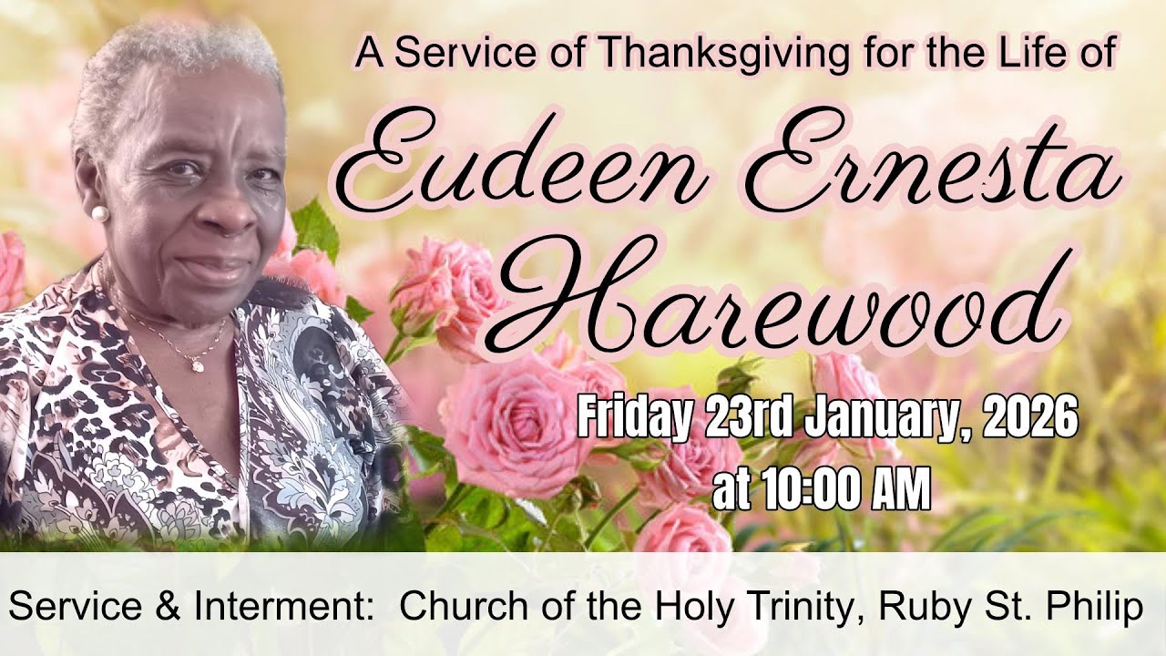 A Service of Thanksgiving for the Life of Eudeen Ernesta Harewood a.k.a  “Deane”