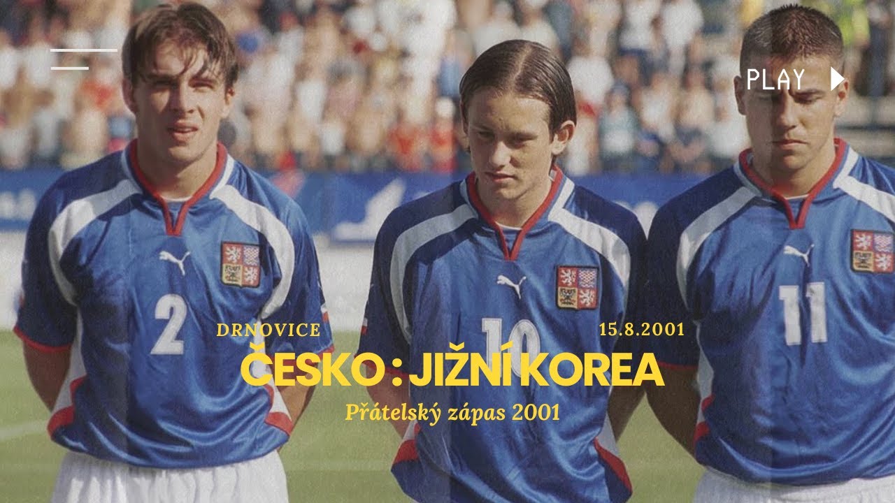 Česko - Jižní Korea 5:0 | Přátelský zápas 2001 | Celý Zápas - 15.8.2001