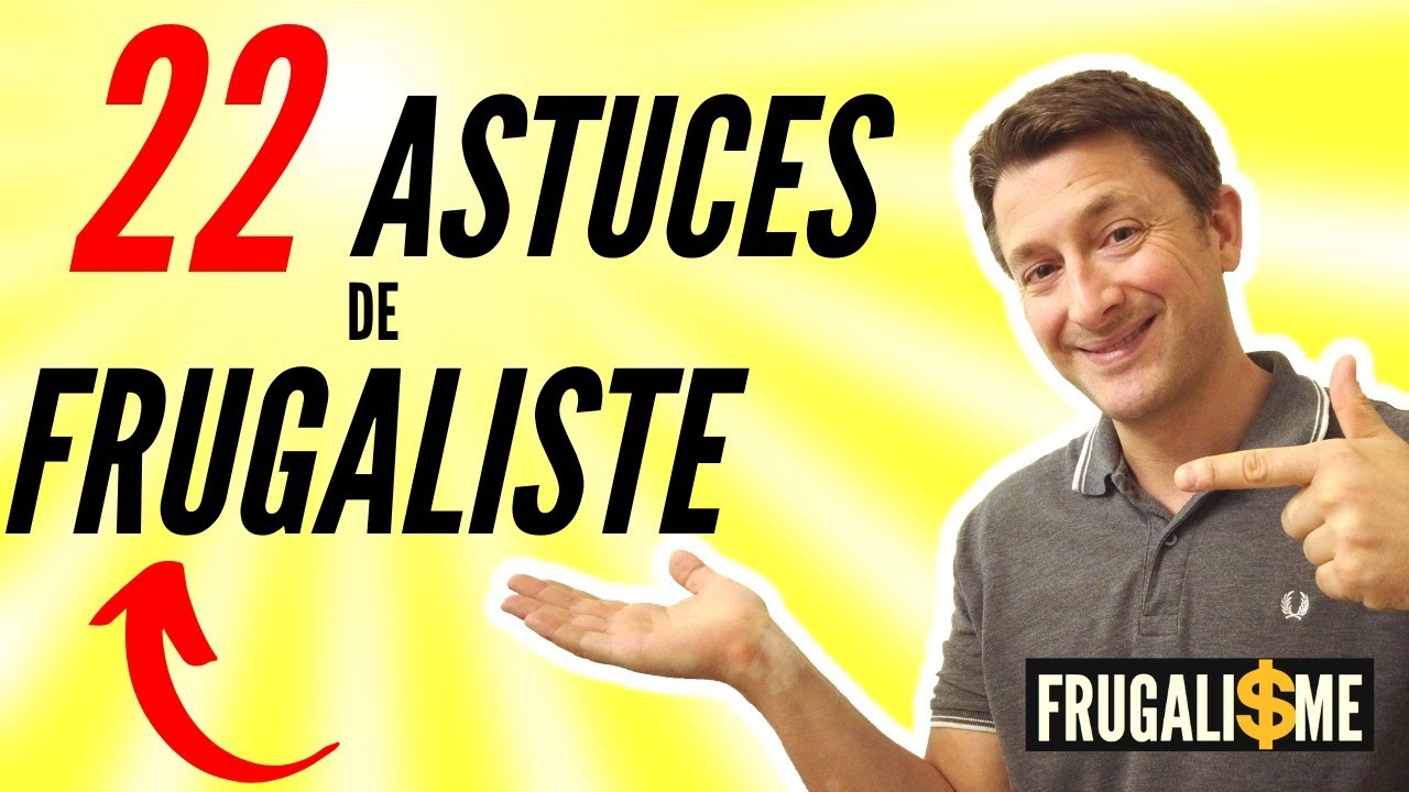 💰Conseil FRUGALISME 22 ASTUCES pour faire des &eacute;conomies