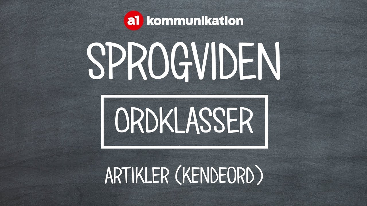 Grammatik: Artikler - danske ordklasser