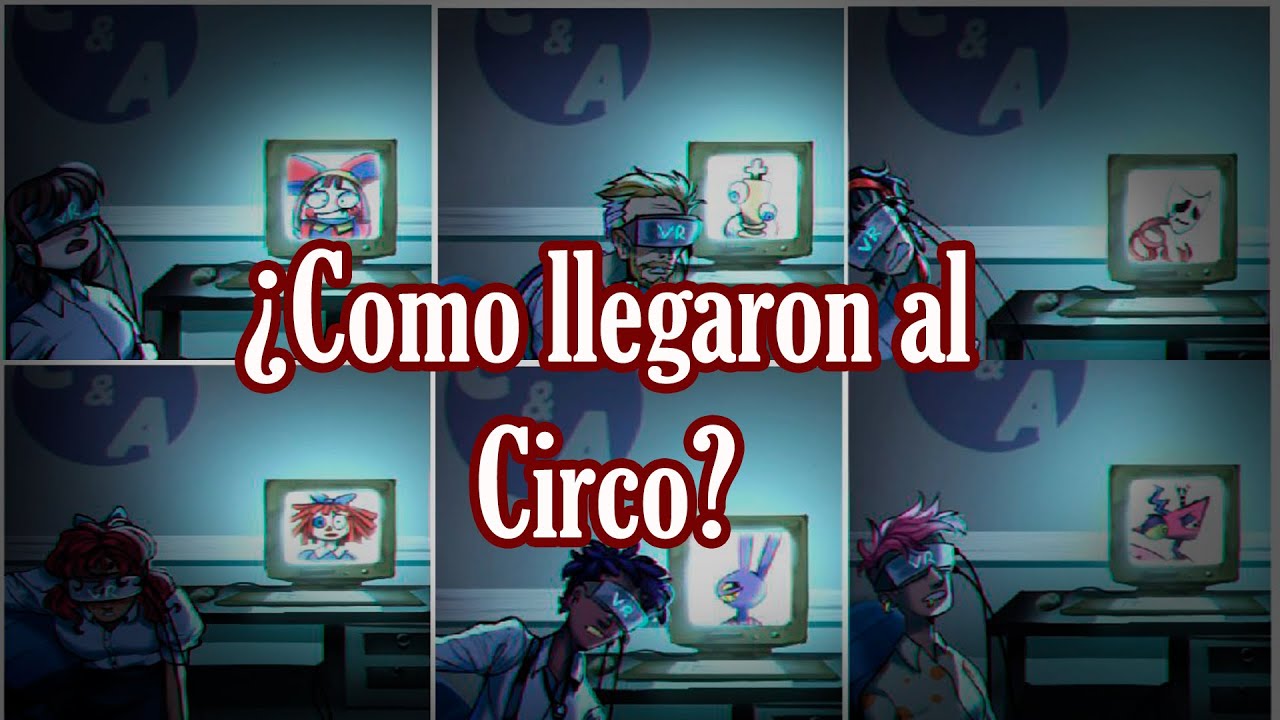 &iquest;Como los protagonistas llegaron al Circo Digital? | Teor&iacute;as de Digital Circus