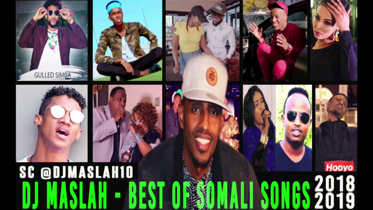DJ MASLAH - BEST OF SOMALI SONGS 2018 2019
