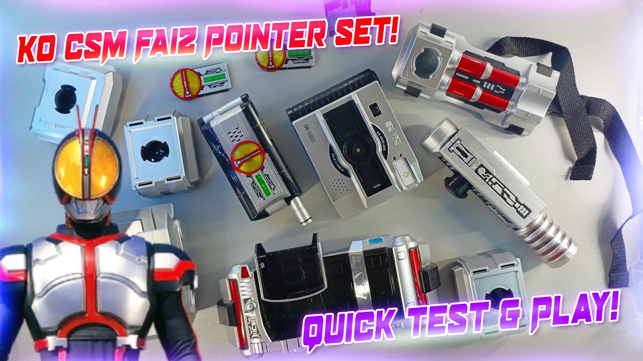 CSM KO Kamen Rider Faiz 555 Pointer Set Part 1 - Quick Test Play