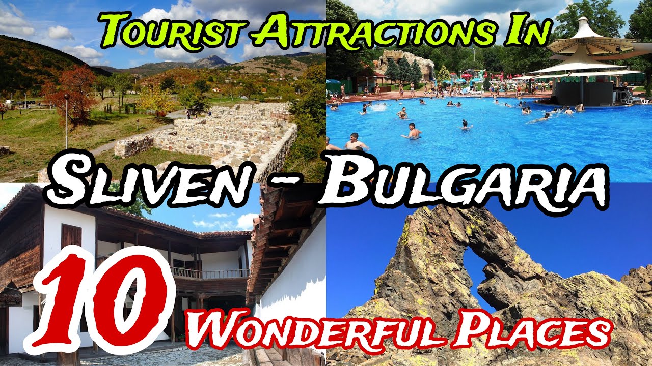 Top 10 Best Places to Visit in Sliven Province 😍 | Bulgaria 🇧🇬