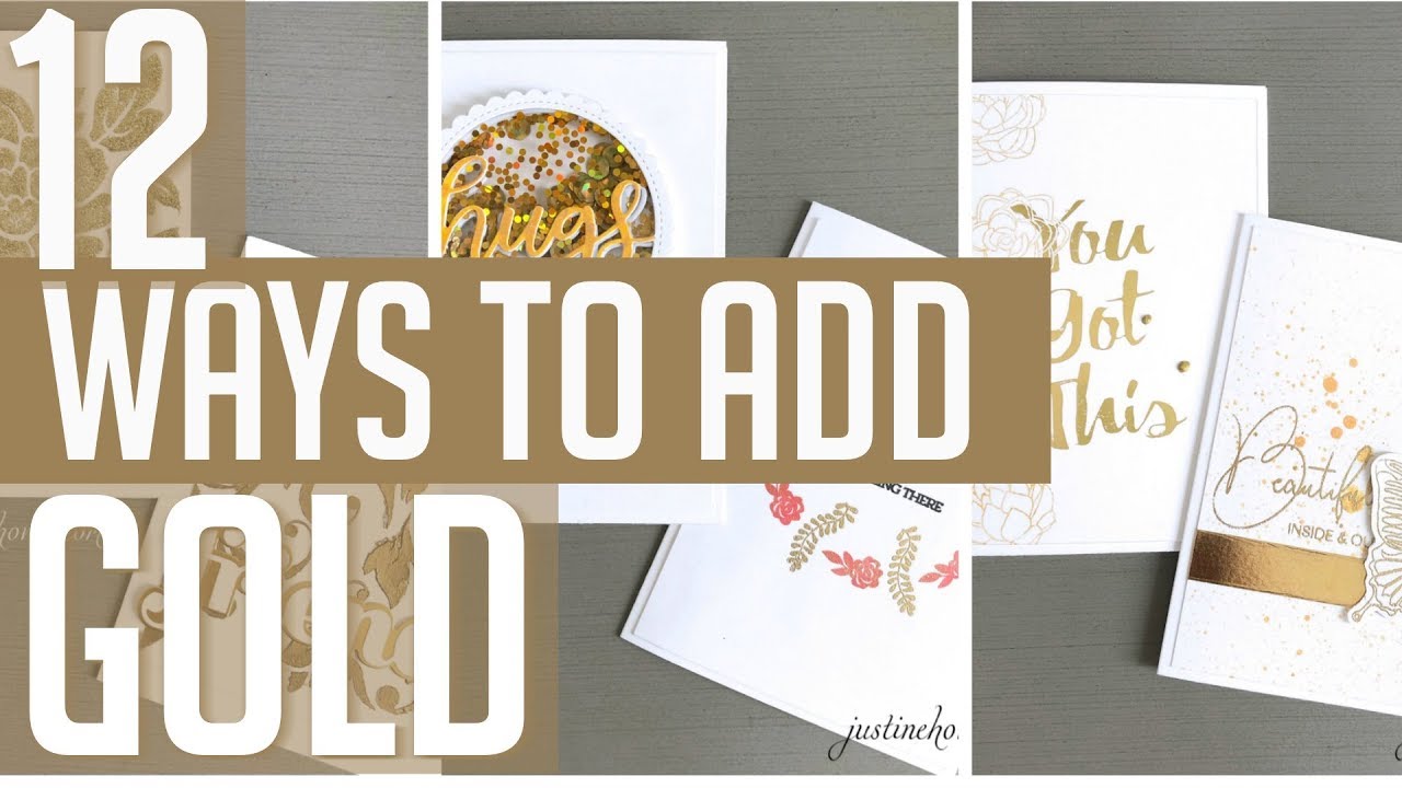 12 Ways to Add Gold to Your Cards + 6 Card Ideas!
