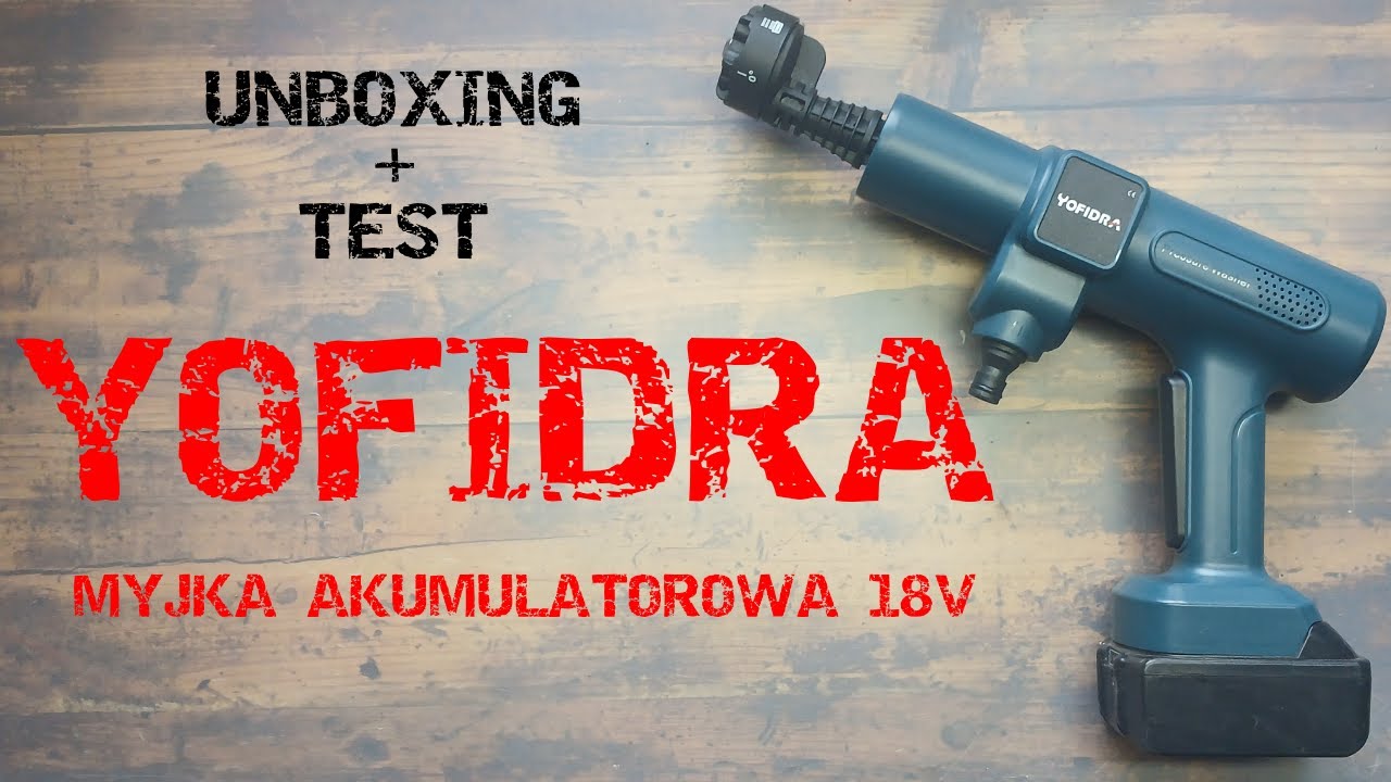 YOFIDRA myjka 18V - unboxing + test