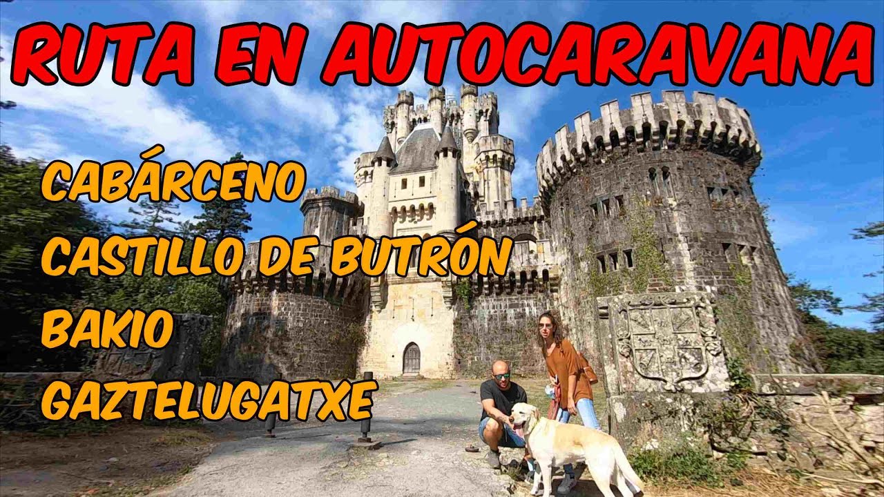 RUTA en AUTOCARAVANA por CABÁRCENO, CASTILLO de BUTRÓN, BAKIO y GAZTELUGATXE | VLOG28