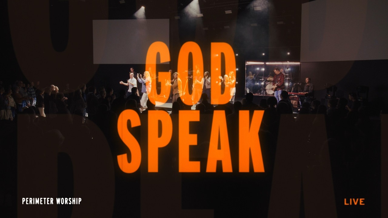 God Speak (Live) | Perimeter Worship