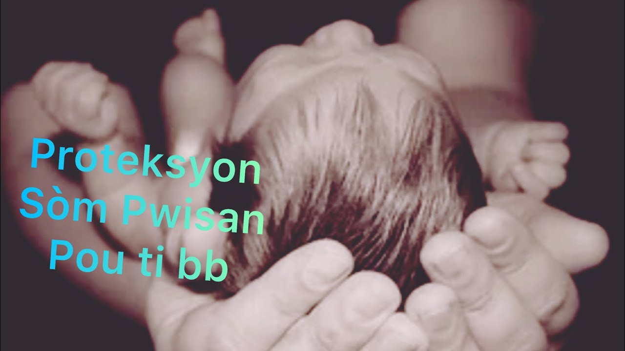 Li Sòm sa sou ti bebe, Proteksyon sou timoun yo, Si Bondye pa bay pèsonn paka pran, Sòm Pwisan.