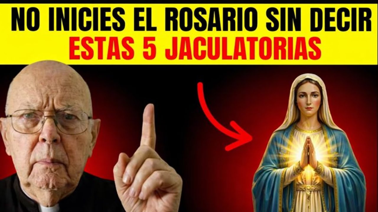 PADRE EXORCISTA REVELA No Inicies el Rosario sin decir estas 5 Jaculatorias