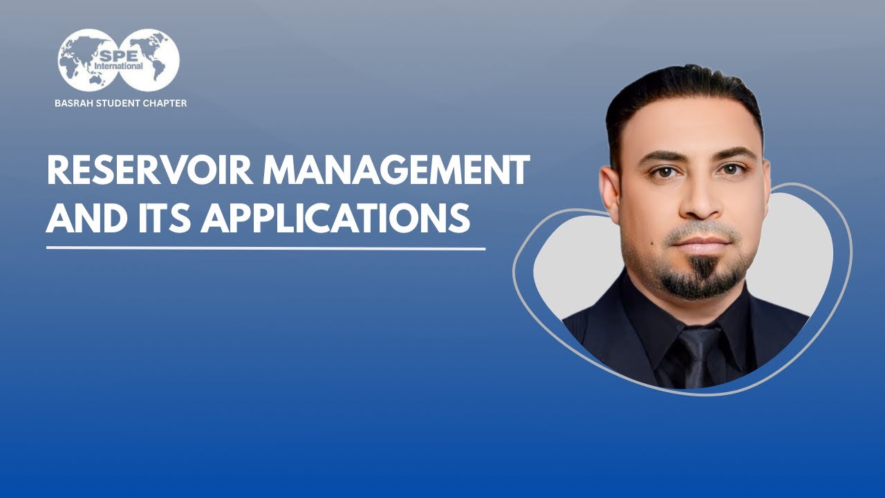 Introduction to Reservoir Management & Applications | ENG. Kazem Hammoud Manati Al-Bahadli