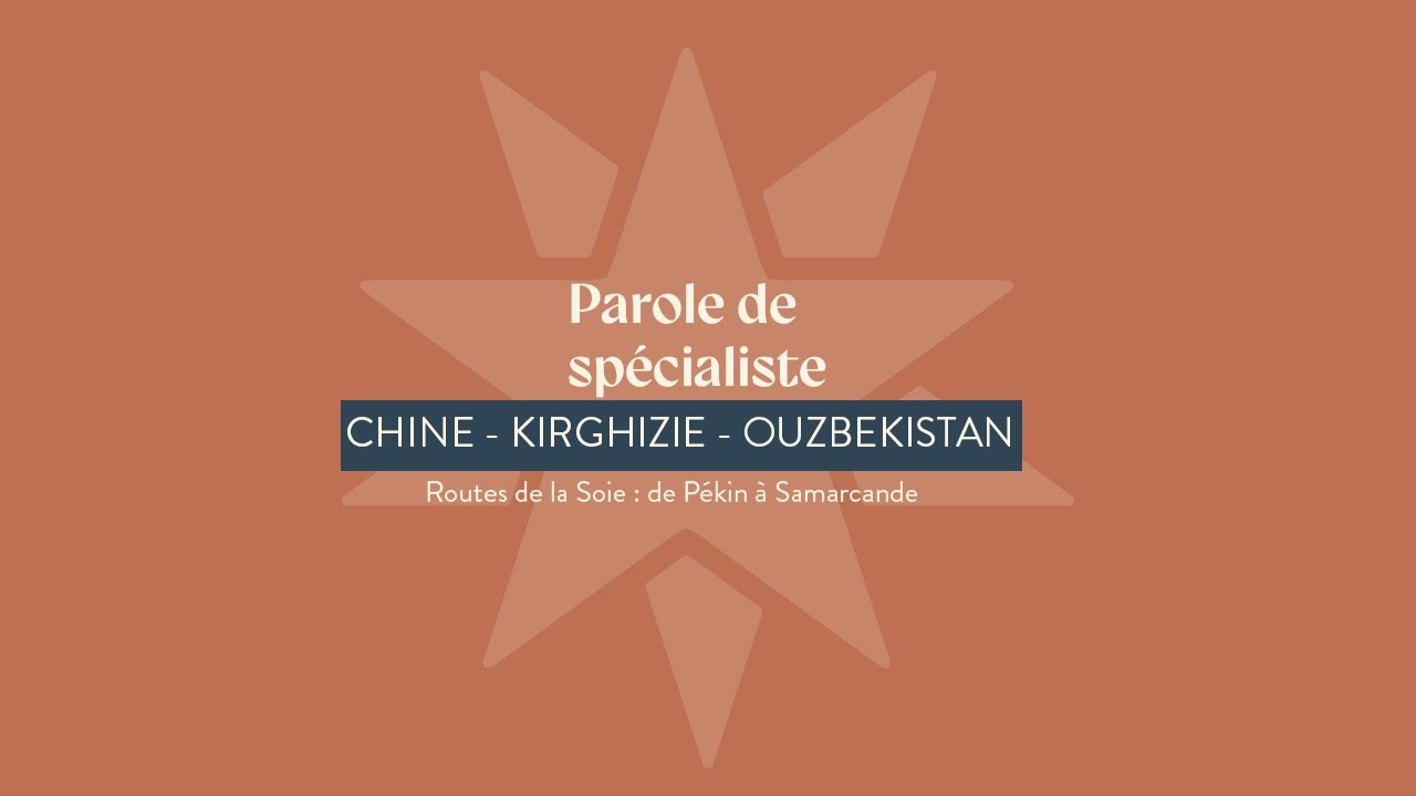 🎤 Parole de Spécialiste - Routes de la Soie par Robert Dompnier