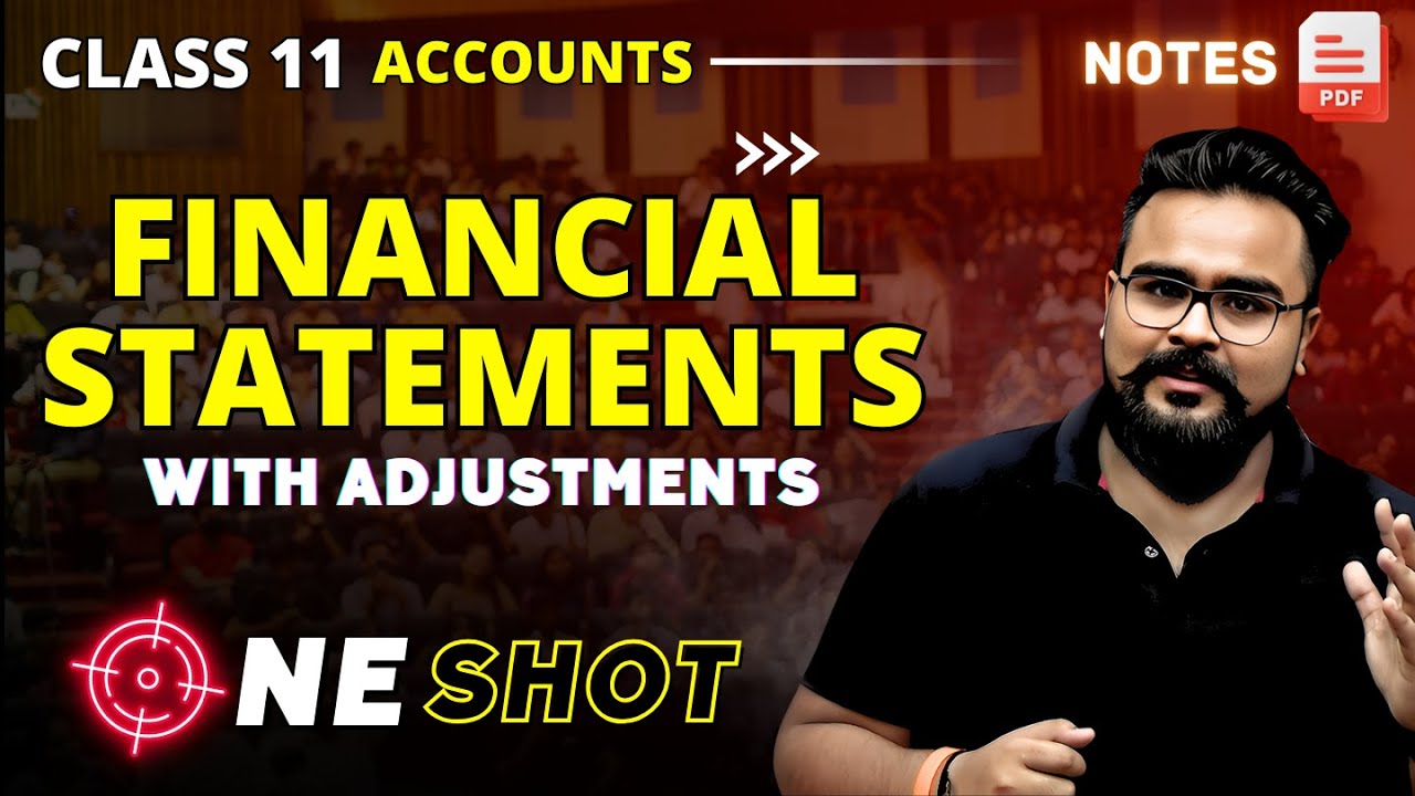 FINANCIAL STATEMENTS with Adjustments class 11 ONE SHOT | ACCOUNTS by GAURAV JAIN