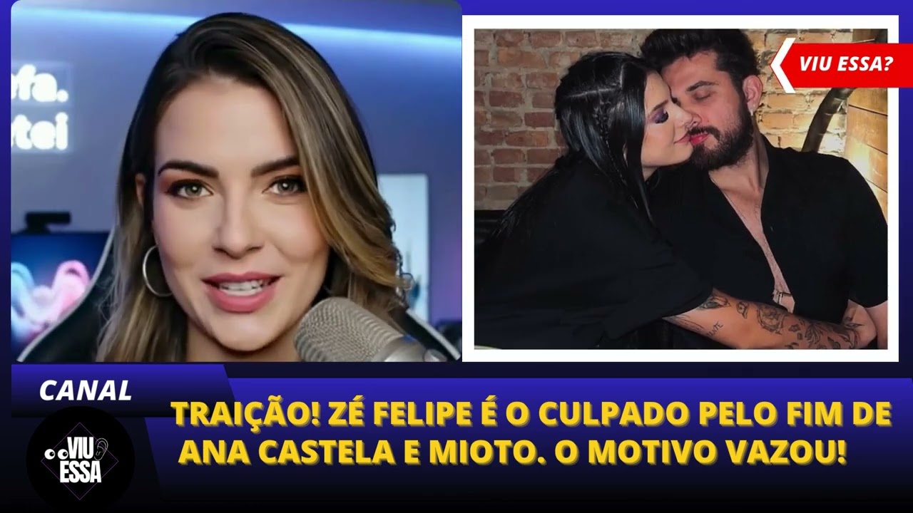 TRAIÇÃO! ZÉ FELIPE é o CULPADO pelo fim de Ana Castela e Mioto. O motivo VAZOU!