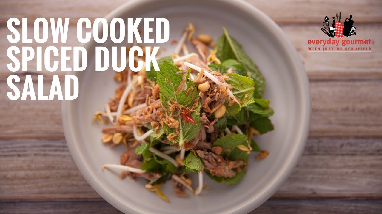 Slow Cooked Spiced Duck Salad | Everyday Gourmet S6 E14