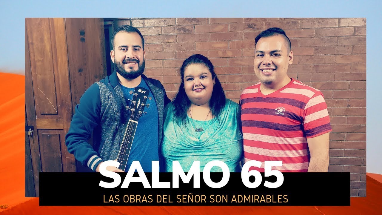Salmo 65 cantado - Las obras del Señor, son admirables – 14º D. del Tiempo Ordinario - Ciclo C