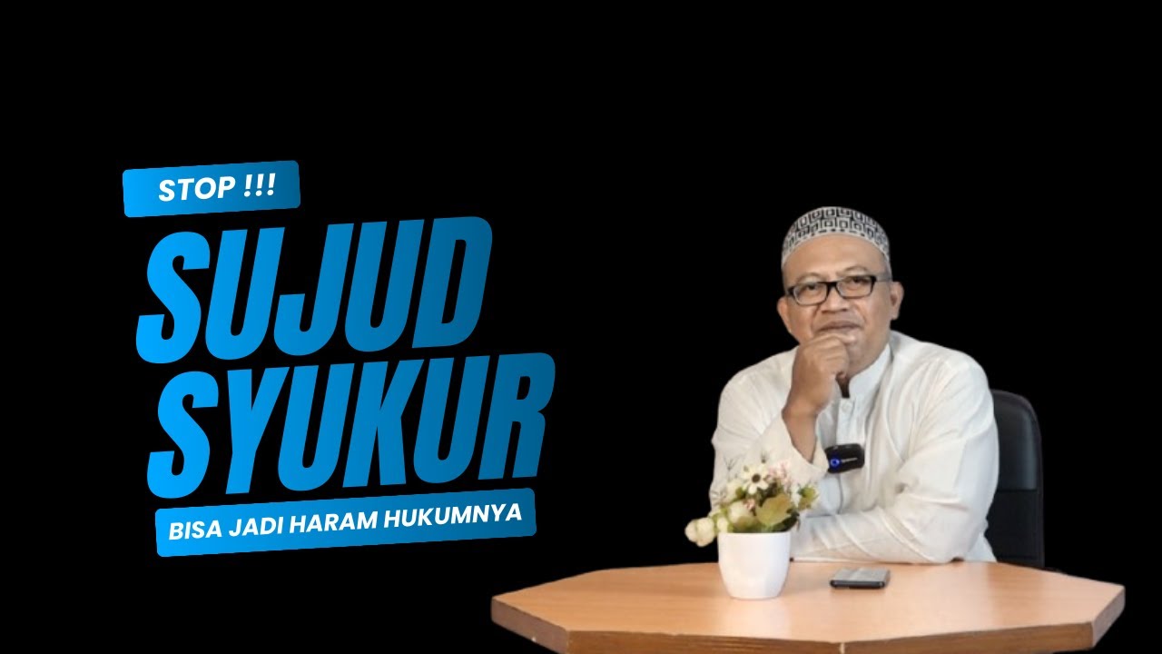 Cara Sujud Syukur Yang Benar | Bahasa Sunda | KH. Asep Saepuloh [Assalaam TVID]