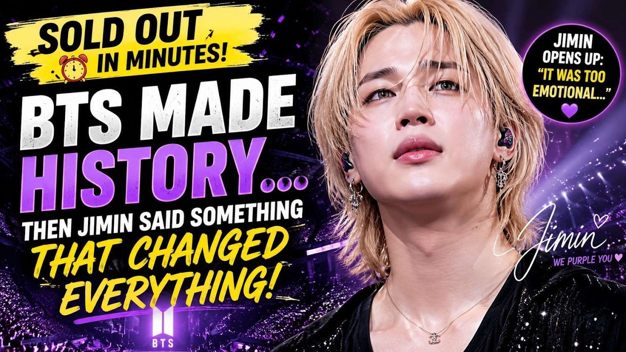 🔥 BTS World Tour 2026 SOLD OUT in Minutes &mdash; Jimin Opens Up: &ldquo;It Was Too Emotional&hellip;&rdquo;