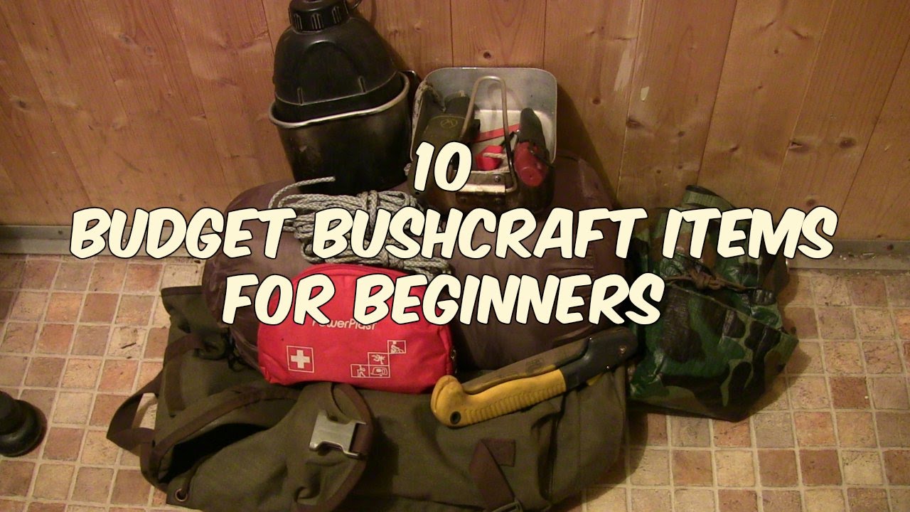 BUSHCRAFT KIT ON A BUDGET  : 10 Items For Beginners