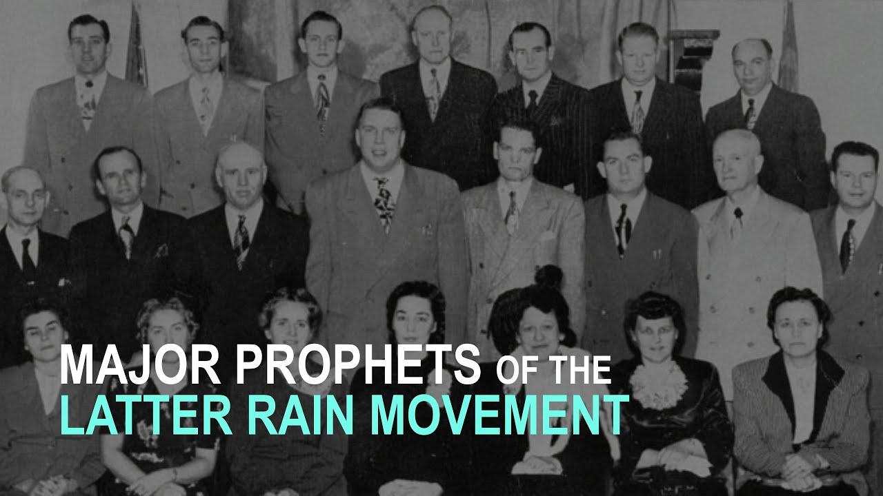 Major Prophets of the Latter Rain Movement