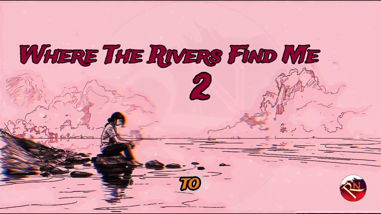 | RN Revibe | Where The Rivers Find Me 2 | (English Song) @rnrevibe
