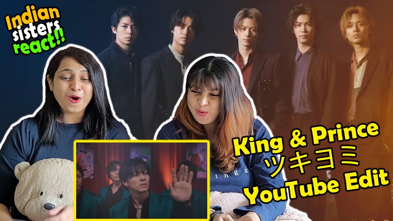 King & Prince「ツキヨミ」YouTube Edit | Indian Sisters React | #KingandPrince #ツキヨミ #彩り
