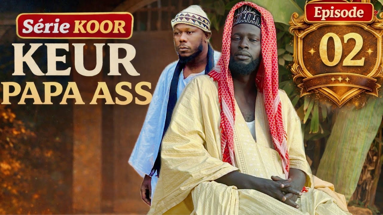 Keur Papa Ass&hellip;Episode 02