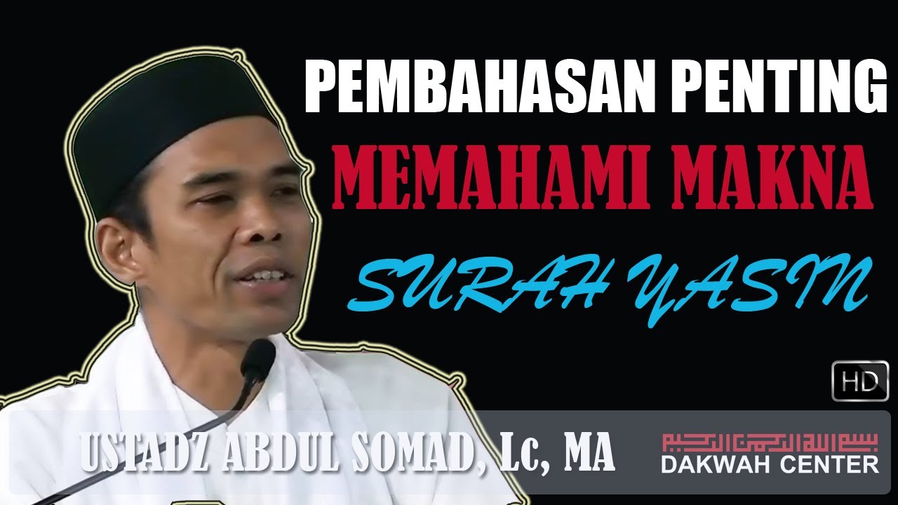 Memahami Makna Surah Yasin - Ceramah Ustadz Abdul Somad, Lc, MA