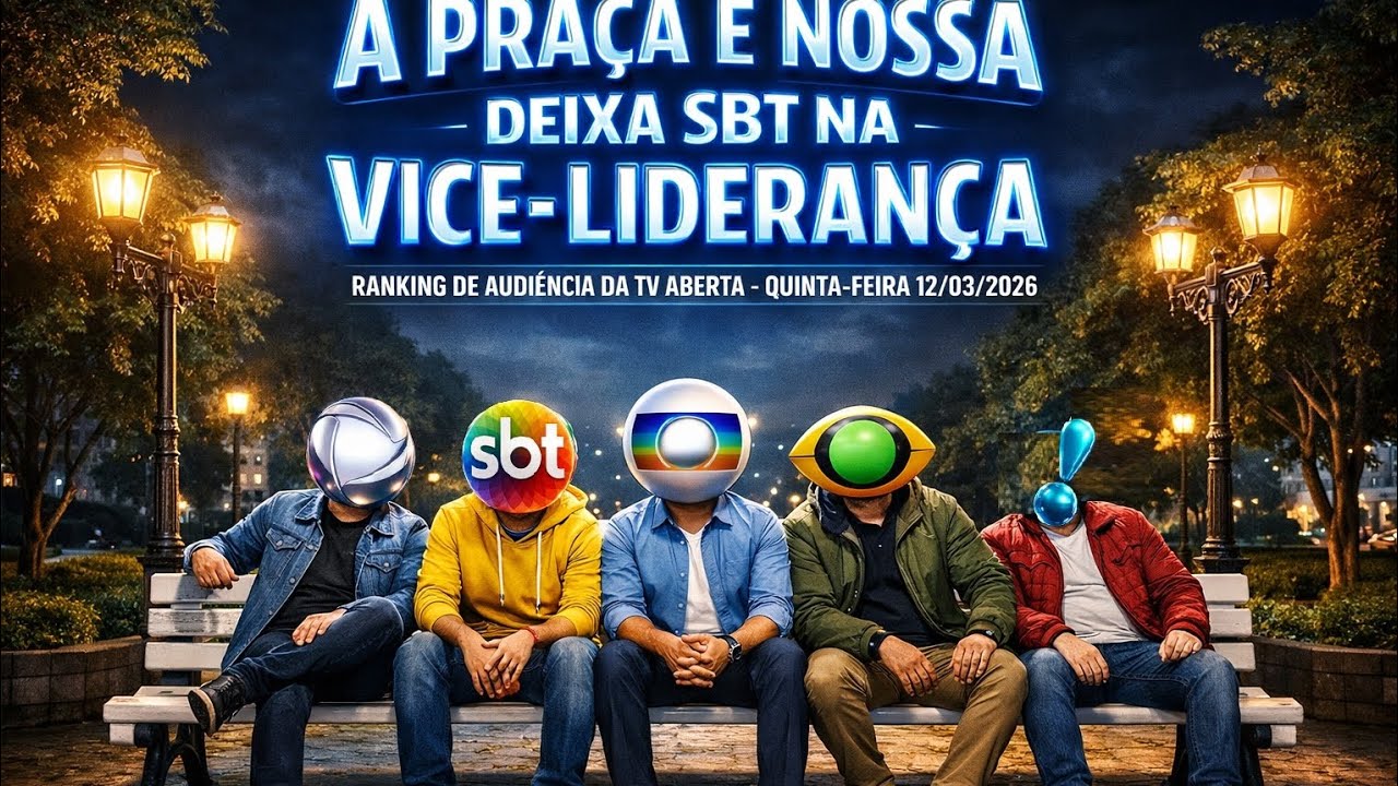 A Praça é Nossa deixa SBT na vice Ranking de audiência dos canais de TV Aberta Quinta 12/03/2026