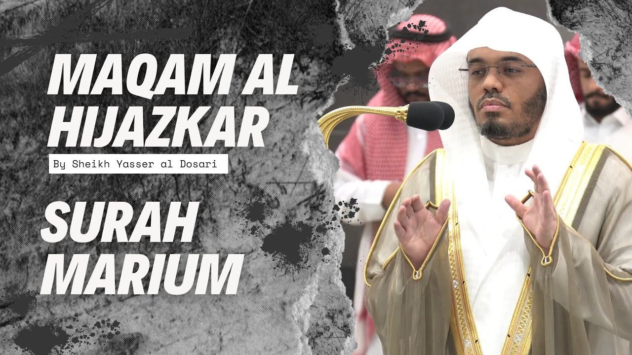 Maqam al Hijaz & Hijazkar | Surah Marium | Sheikh Yasser al Dosari | #ياسر_الدوسري