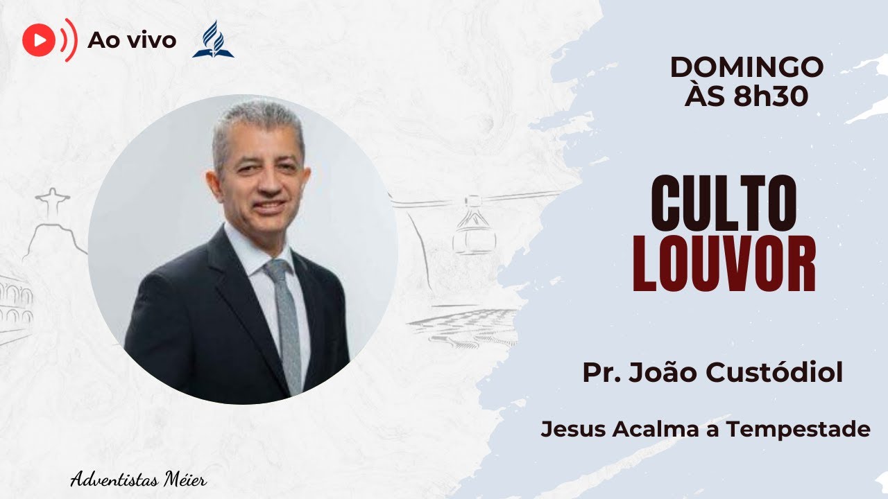 🔴 CULTO AO VIVO ADVENTISTA | JESUS ACALMA A TEMPESTADE | PR. JOÃO CUSTÓDIO | DOMINGO | 08.02.26
