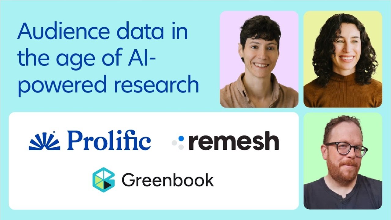 Audience Data in the Age of AI-Powered Research with Remesh and Greenbook | Prolific