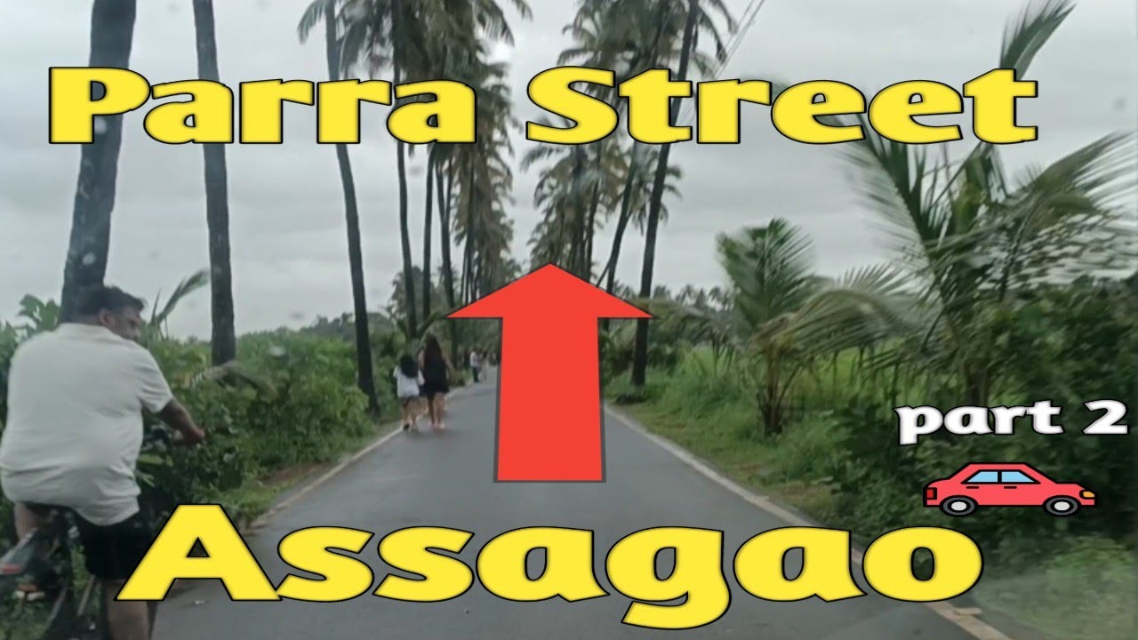 How to Reach Parra Street from Assagao | Goa Scenic Drive Part 2 