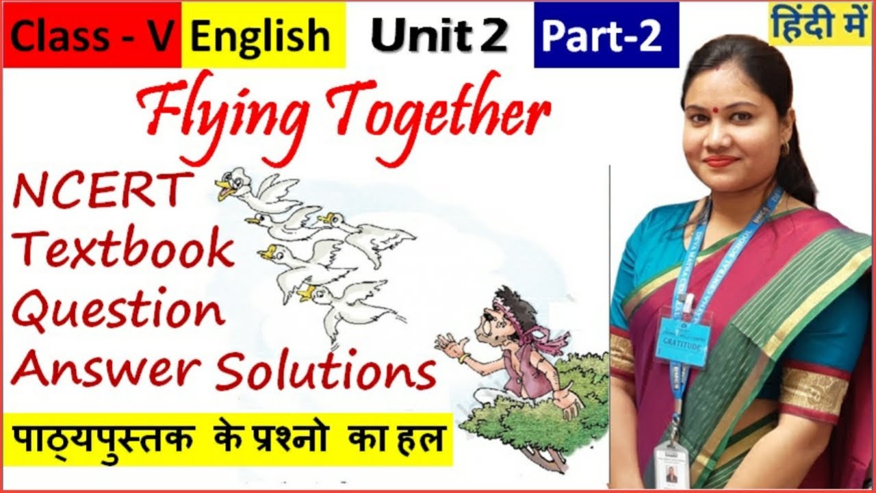 Class 5 English FLYING TOGETHER Questions Answers ( Part 2) / NCERT CBSE  English Marigold Unit 2