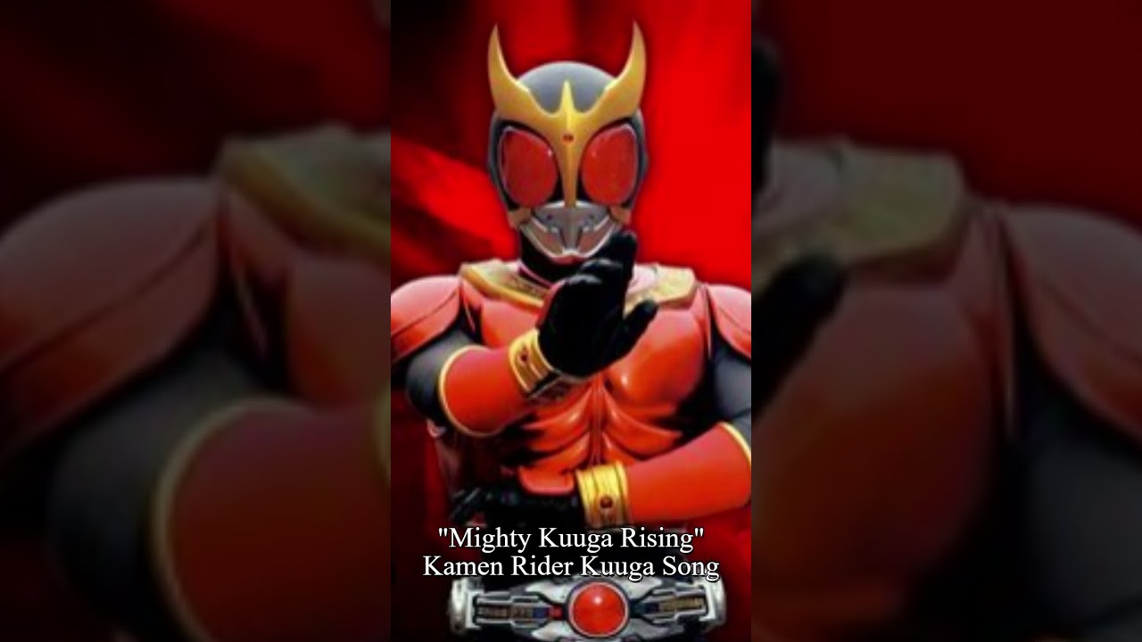 Kamen Rider Kuuga Song