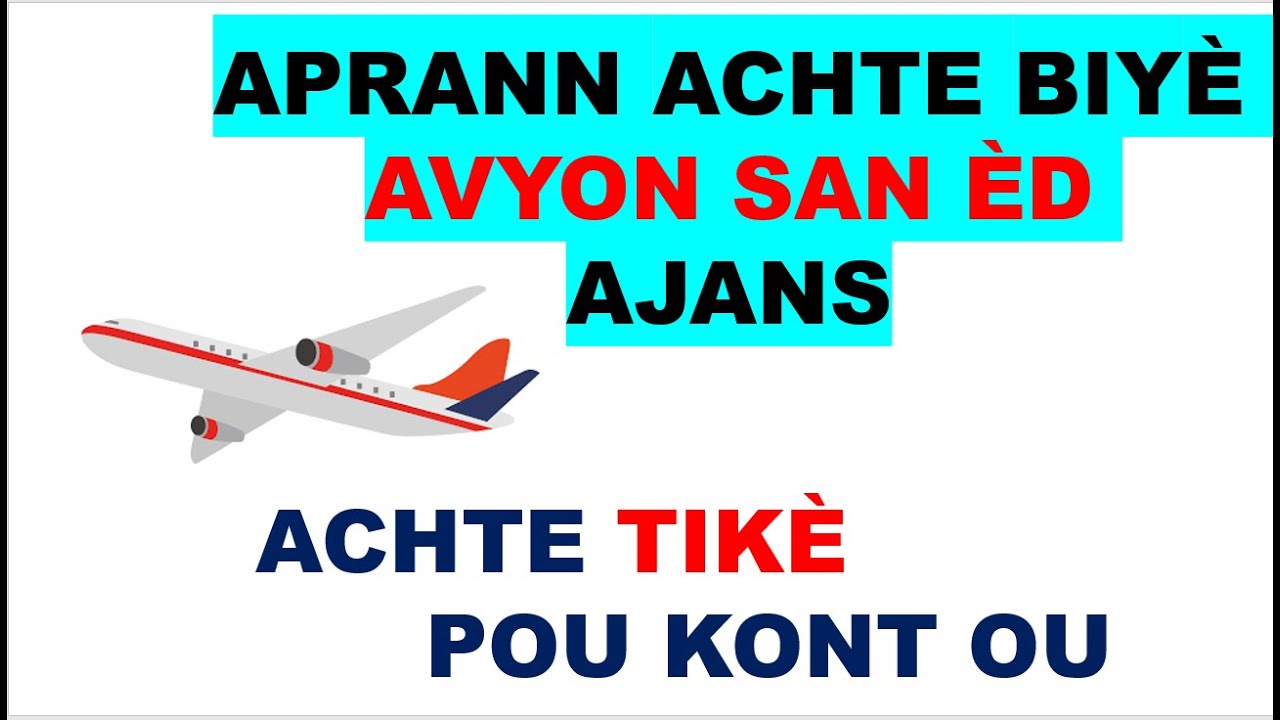 Aprann achte Biyè avyon san èd yon ajans(BAGAY FASIL NÈT)