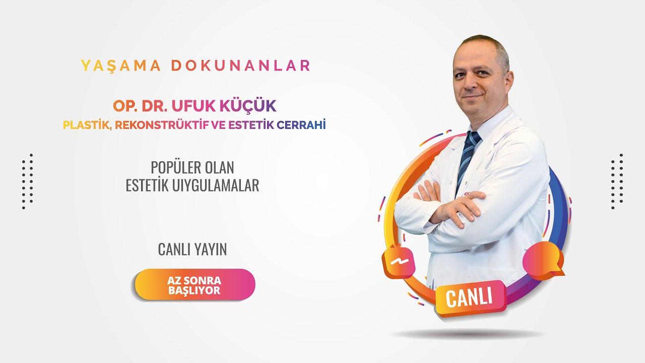 Op. Dr. Ufuk Küçük - Popüler Olan Estetik Uygulamalar