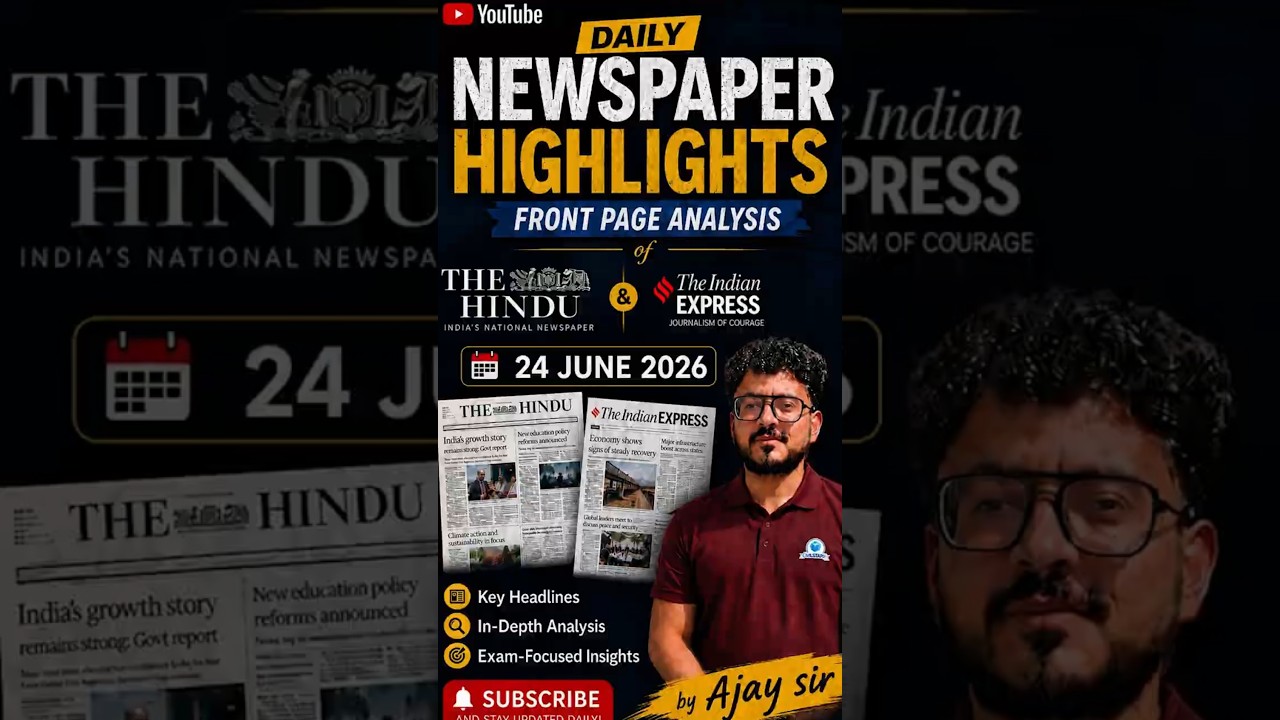 Front Page Analysis | The Hindu & Indian Express | June 24, 2026