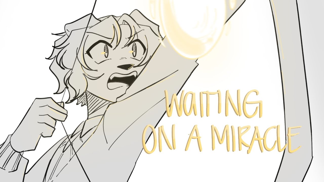 Waiting on a Miracle (oc animatic)