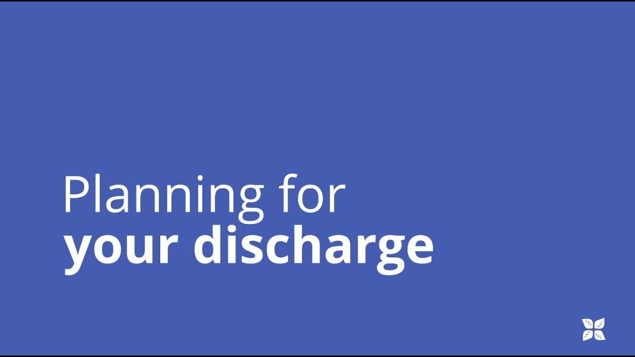 Planning for your discharge from the hospital