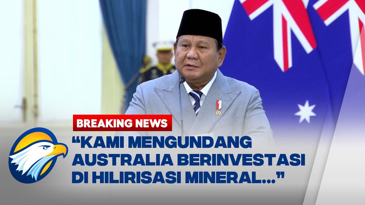 BREAKING NEWS - Presiden Prabowo Dorong Investasi Australia di Indonesia