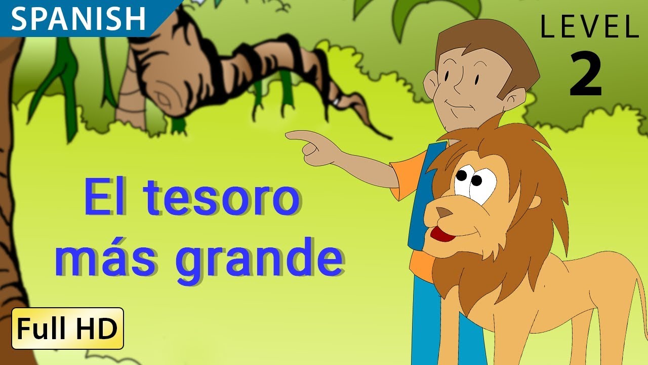 El tesoro más grande Cuento  : Aprende español con subtítulos - Historia para niños 