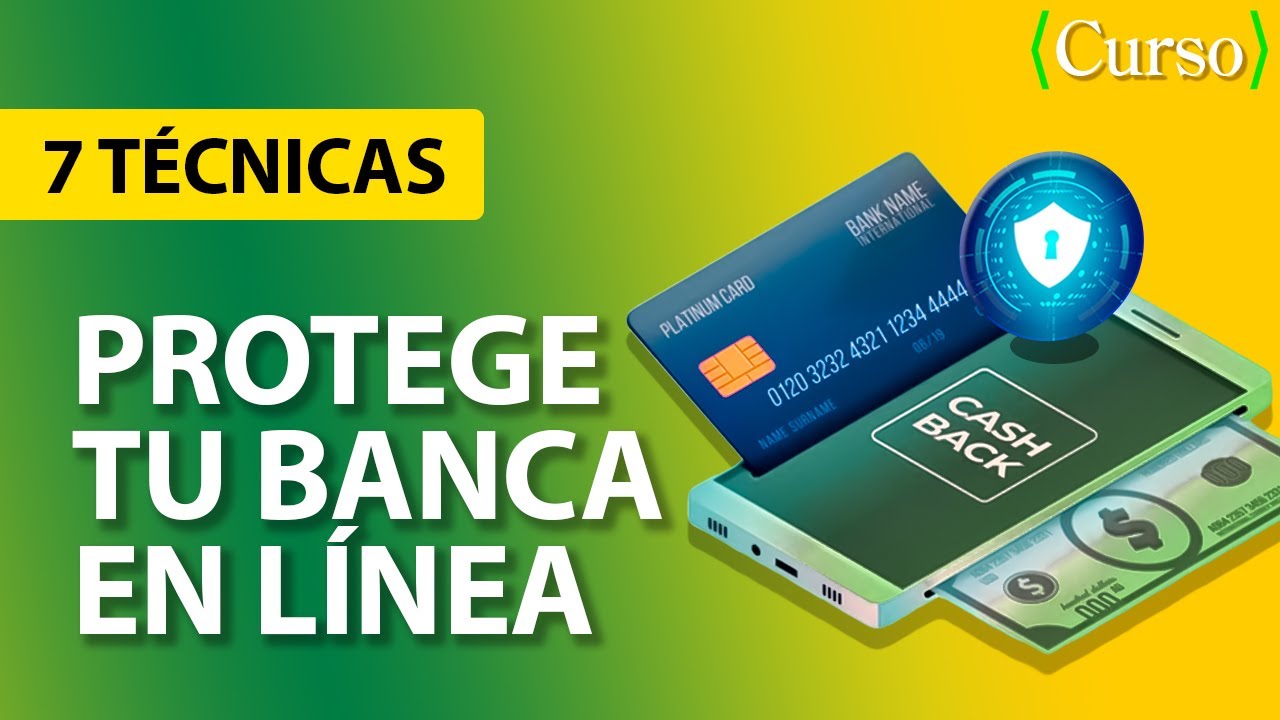 Cómo proteger tu banca en línea: Ciberseguridad en Banca Móvil