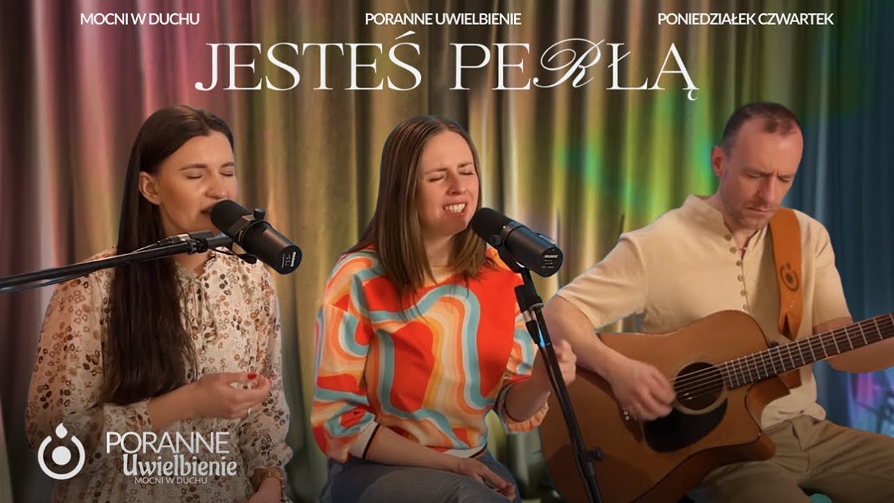 Jesteś perłą | Poranne Uwielbienie - Mocni w Duchu
