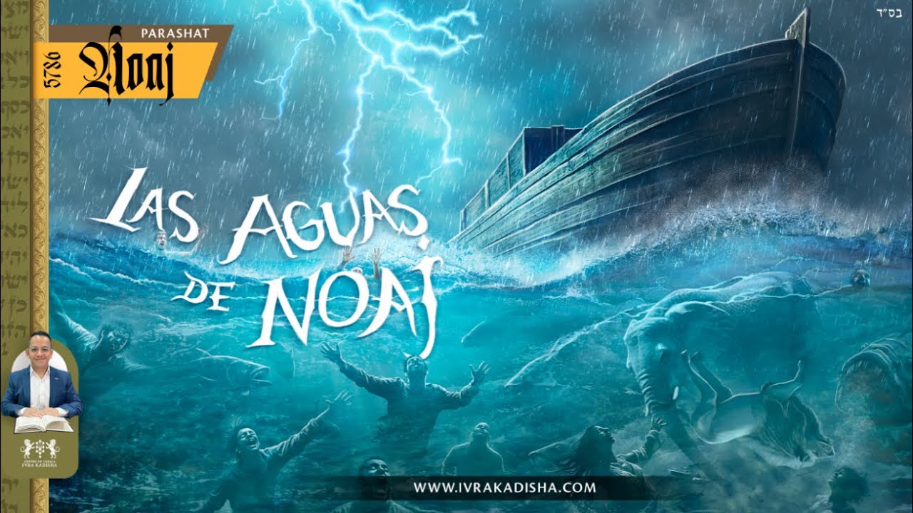 Prashat Noaj 2025 - Las Aguas del Diluvio.